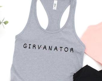 Girvanator Tank Top, Caroline Girvan Tank, Girvan Shirt, Fuel Series, Iron Finisher, Friends Inspired Girvanator Tank Top, Epic Tank