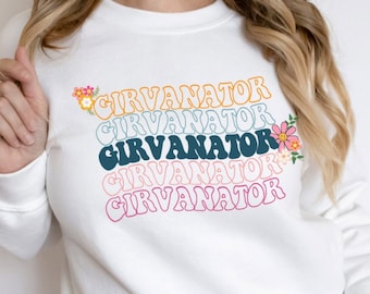 Girvanator Sweatshirt, Retro Girvan Sweatshirt, Caroline Girvan Sweatshirt, Girvan Gift, Cute Girvan Sweatshirt