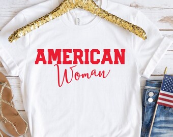 American Woman Tshirt, July 4th Shirt, Womens July 4th Shirt, USA Tee, Cute Womens American Shirt, Independence Day Shirt