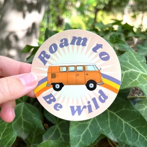 ROAM to BE WILD sticker, outdoor sticker, Travel Sticker, Adventure Sticker, Stickers