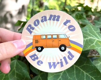 ROAM to BE WILD sticker, outdoor sticker, Travel Sticker, Adventure Sticker, Stickers