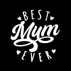 Best Mum Ever - Modern Calligraphy Font Mother&#39;s Day Mum PNG.