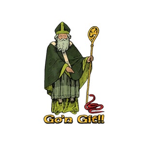 May include: A cartoon illustration of a leprechaun holding a staff with a shamrock on top. He is wearing a green robe and a hat. A red snake is on the ground. The text "Go'n Git!!" is below the image.