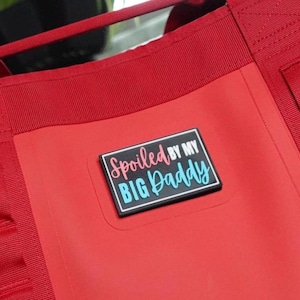 Spoiled by My Big Daddy Patch - 3D Printed Patch