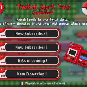 May include: A set of four animated Twitch alert panels featuring a Pokemon theme. The panels are red and black with a white border and feature a play button, three dots, and text that reads "New Subscriber!" "Bits in coming!" and "New Donation!"