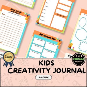 May include: A colorful printable kids creativity journal with a title that says "Kids Creativity Journal" and a button that says "Shop Now". The journal includes pages for writing, drawing, and learning about oneself.