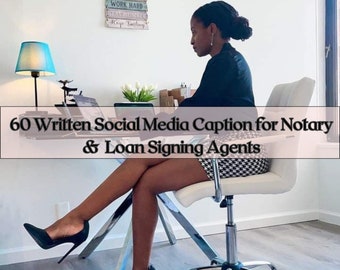 60 Pre-written Social Media Captions For Notaries, Loan Signing Agent Social Media Captions, Notary Facebook Captions, Notary Public Posts