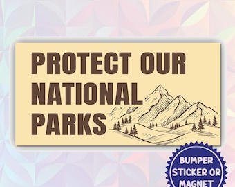Protect Our National Parks Vintage Magnet And Bumper Sticker – Park Over Profit, Public Lands Conservation, Eco-Friendly, Nature Lover Gift