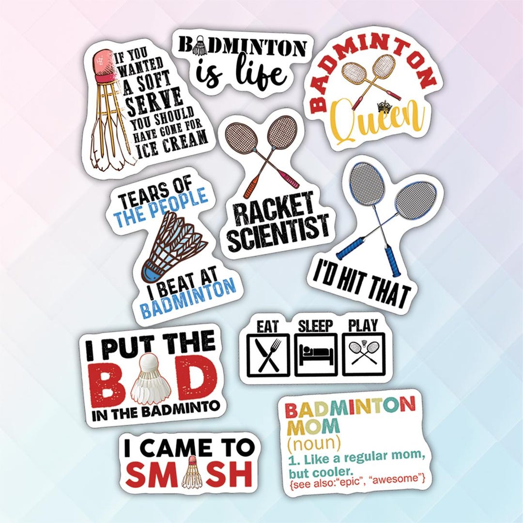 Two Badminton Racquests Sticker 10pcs Badminton Sticker Pack, Funny Badminton Quotes, Racket and ...