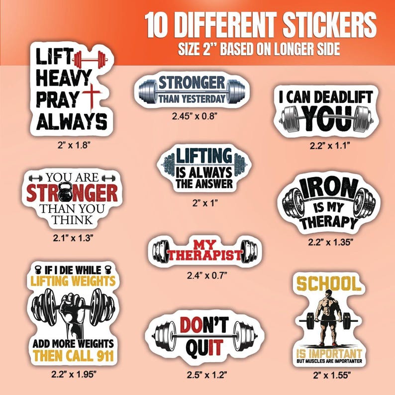 May include: Ten different weightlifting themed stickers with motivational quotes. The stickers are printed on white paper with black, red, and blue lettering. The stickers are all approximately 2 inches in size.