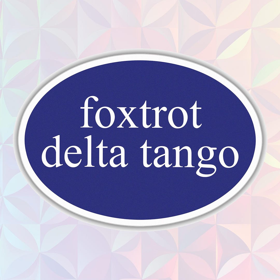 Fdt Sticker Foxtrot Delta Tango Sticker, FDT Sticker, Subtle Political Protest for ...