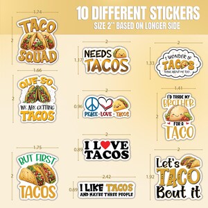 K&ouml;nnte beinhalten: Zehn verschiedene Aufkleber zum Thema Tacos, jeweils etwa 5 cm gro&szlig;. Die Aufkleber zeigen verschiedene S&auml;tze wie "Taco Squad", "Needs Tacos" und "I Love Tacos" zusammen mit Taco-Illustrationen. Die Aufkleber haben einen wei&szlig;en Rand.