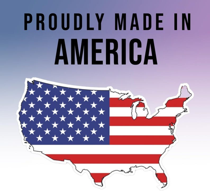 May include: A white outline of the United States of America with the American flag colors inside. The text "Proudly Made in America" is above the image.