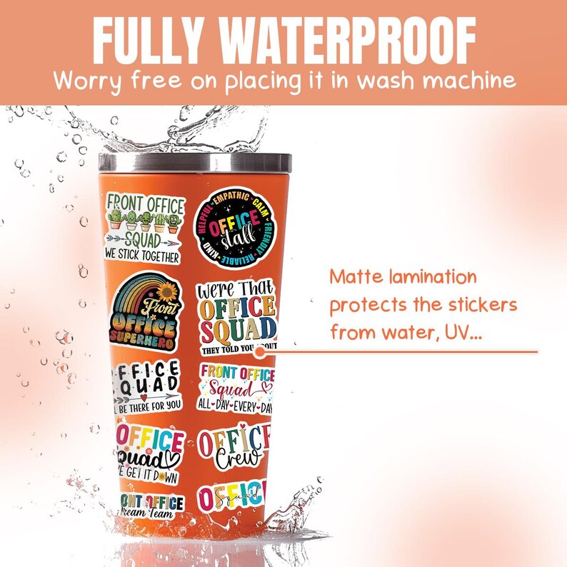 May include: Orange stainless steel tumbler with multiple colorful stickers featuring office-themed sayings like "Front Office Squad" and "Office Crew". The tumbler is partially submerged in water, demonstrating its waterproof nature.