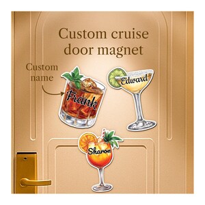 May include: Three custom cruise door magnets shaped like cocktail glasses. One glass is a rocks glass with the name Frank, one is a margarita glass with the name Edward, and one is a stemmed glass with the name Sharon. Each features colorful drink illustrations.