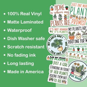 May include: A set of 10 plant-themed stickers with various designs and sayings. The stickers are printed on matte laminated vinyl and are waterproof, dishwasher safe, scratch resistant, and have no fading ink. The stickers are made in America.