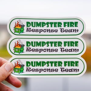 3pcs Dumpster Fire Response Team Stickers – Crisis Humor Decals for Activists, Students, and Survivors, Emergency Response Meme Sticker