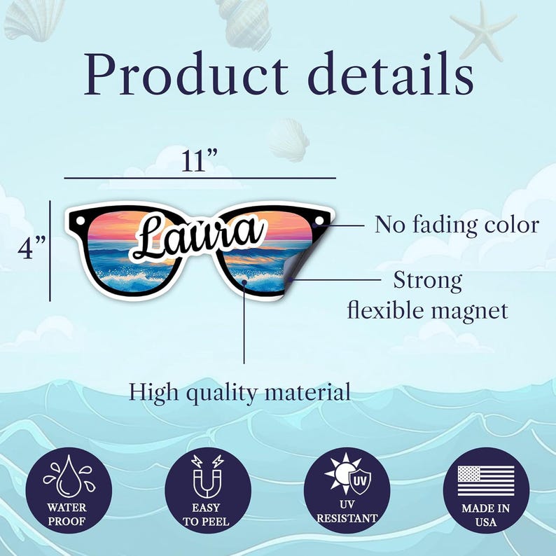 May include: A black and white sunglasses-shaped magnet, 11 inches wide and 4 inches tall, with a sunset beach scene and the name "Laura". Features include water resistance, easy peel, UV resistance, and a strong, flexible magnet. Made in the USA.