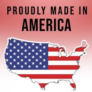 May include: A red, white, and blue American flag in the shape of the United States. The text "Proudly Made in America" is above the flag.