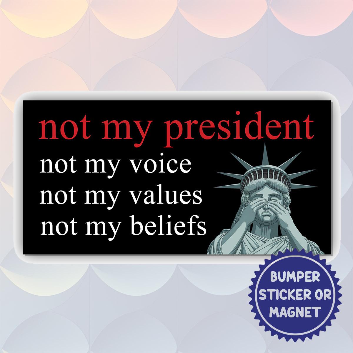 Not My President Not My Voice Not My Values, FDT, Foxtrot Delta Tango, Political Joke, Political Parody, Against Fascism, Democrat Support,