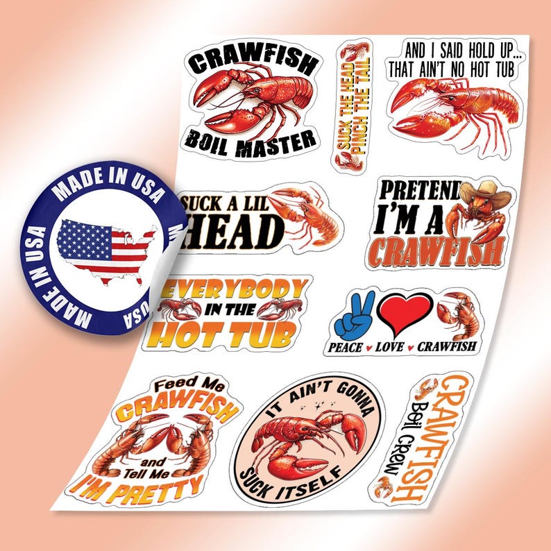 May include: A set of 10 crawfish themed stickers with various sayings, including "Suck a Lil Head", "Pretend I'm a Crawfish", and "Everybody in the Hot Tub". The stickers are printed on white paper with a glossy finish.
