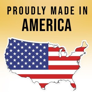 May include: A graphic with the text "Proudly Made in America" in black text on a yellow background. A white outline of the United States of America is filled with the American flag colors, red, white, and blue.