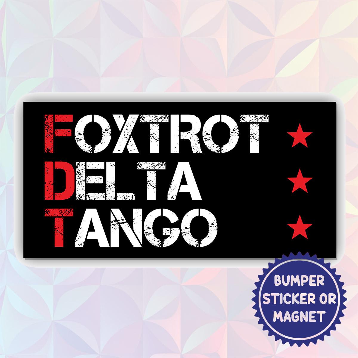 Fdt Sticker Foxtrot Delta Tango (FDT) Magnetic/bumper Sticker, Subtle Political ...