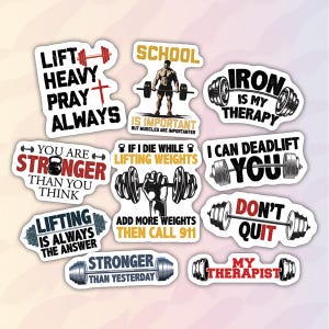 May include: A set of 10 motivational gym stickers with various sayings about lifting weights, including "Lift Heavy Pray Always", "Iron is My Therapy", "You Are Stronger Than You Think", and "Don't Quit".