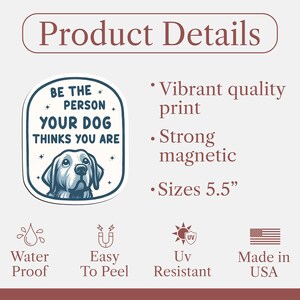 Autocollant et aimant pour chien mignons, soyez une personne que le chien pense que vous êtes, maman de chien, chien kawaii, accessoires et cadeaux pour les mamans, les propriétaires et les amoureux des chiens image 3