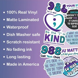 May include: Set of six vinyl stickers with a suicide prevention theme. The stickers feature the suicide prevention hotline number 988, the phrase "Be the "I" in KIND", and the text "It's okay if the only thing you do today is breathe".
