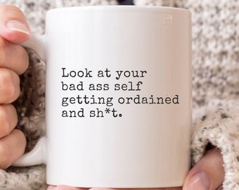 Ordination Gift Funny Ordination Mug Ordained Minister Gifts Look At You Becoming Ordained And Mug New Minister Gift Ordained Pastor
