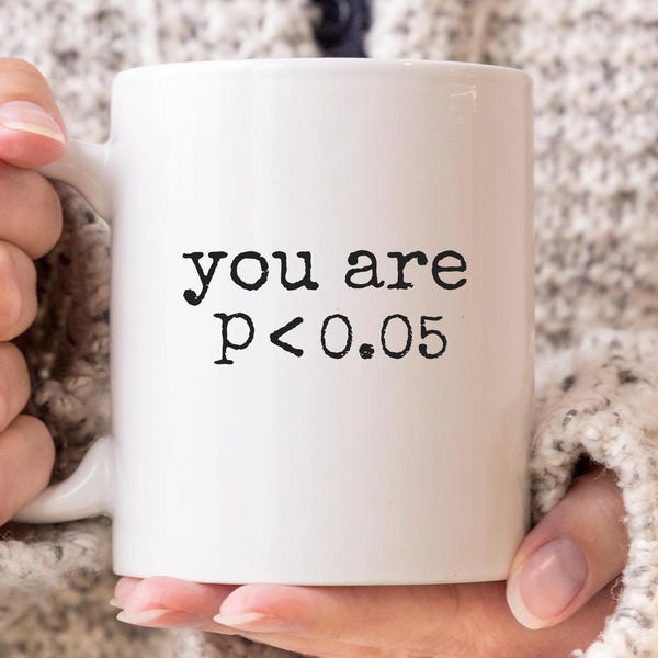 You Are Significant Mug: Funny Psychology Student Gift