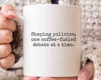 Political Science Gift, Shaping Policies Mug, Poli Sci Graduation, Political Science Major, Student Gift, PhD Mug, Political Science Mug