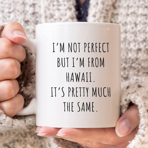 Funny Hawaii Mug, Hawaiian Gifts, Love Hawaii Mug, Native Hawaiian Gifts, Born In Hawaii, Personalized Gift, Home State Mug, HI State Mug