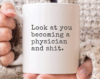 Look At You Becoming A Physician Mug, Physician Graduation Gift, Medical School Mug, Physician Gifts, Medical Student Mug, Doctor Mug
