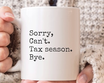 Tax Season Mug, Funny Accountant Mug, Tax Season Gift, Accountant Gifts, Tax Preparer Mug, Tax Prep Gift, Funny Accounting Coffee Mug