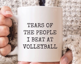 Volleyball Mug, Tears Of The People I Beat At Volleyball Mug, Volleyball Gift, Funny Volleyball Player Gift, Volleyball Team Gifts