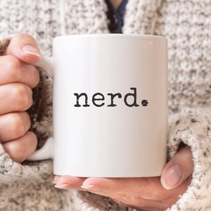 Nerd Mug, Math Nerd Gift, Book Nerd Mug, English Student Mug, Physics Nerd Gift, Nerdy Mug, History Geek Mug, Personalized Mug