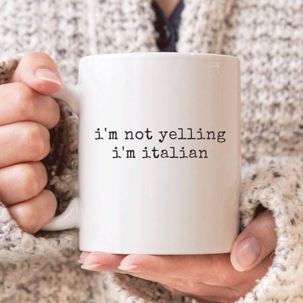 Mug italien amusant, Je ne crie pas que je suis italien, Cadeaux italiens, Mug Love Italy, Mug italien fort, Mug drôle, Cadeaux Italiana, Mug Italiano