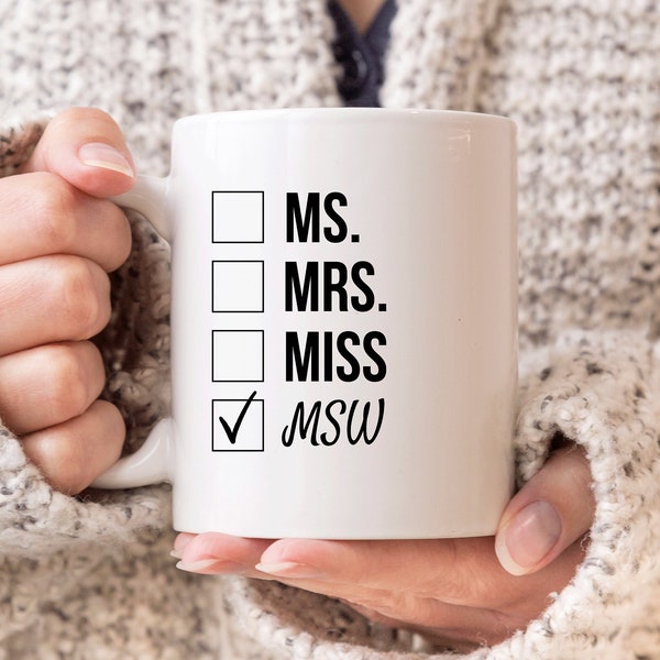 Funny MSW Mug, Social Worker Graduation Gift, MSW Grad Gift, Social Worker Mug, Miss Ms Mrs MSW Mug, Master of Social Work Mug