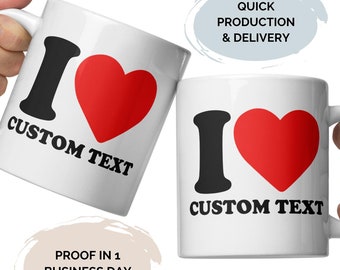 Personalized Mug I Love Custom Mug, Custom Name Mug, Gift for Mom, Christmas Gift Coffee Mug, Custom Heart I Love Mug, Anniversary Mug