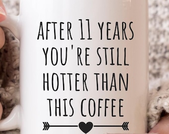 11th Anniversary Mug, Steel Wedding Anniversary Gift, Funny 11th Anniversary Gifts, Personalized 11 Year Anniversary Mug
