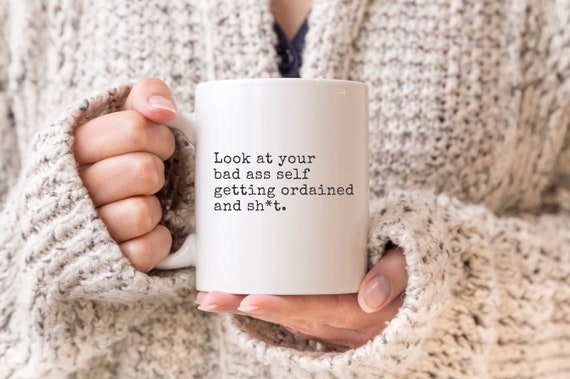 Ordination Gift Funny Ordination Mug Ordained Minister Gifts Look At You Becoming Ordained And Mug New Minister Gift Ordained Pastor