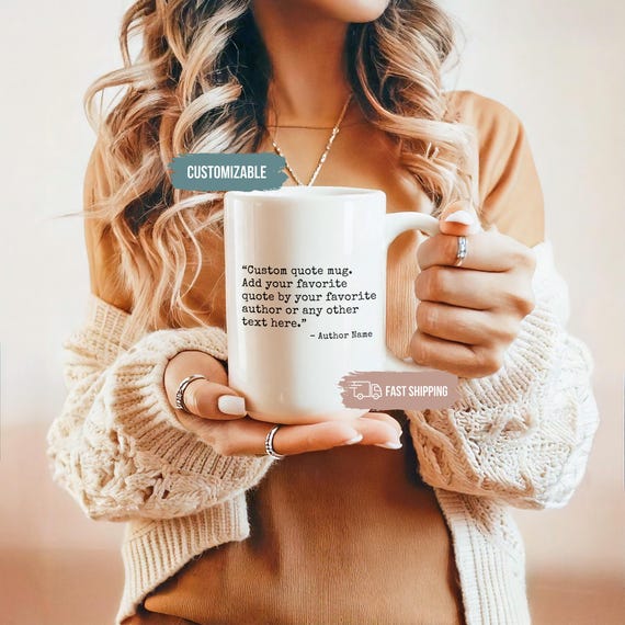 Custom Quote Mug: Personalized Text, Inspirational Gift