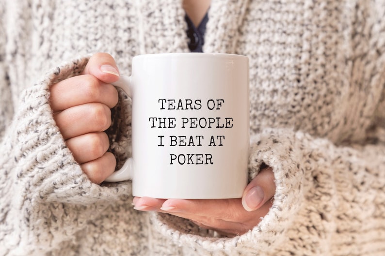 Poker Mug, Funny Poker Gift, Poker Lover Coffee Mug, Tears of the People I Beat at Poker, Poker Gifts, Funny Poker Player Christmas Gift image 1