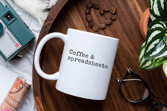 Coffee & Spreadsheets Mug, Funny Office Mug, Accountant Gifts, Accountant Mug, Gift For CPA, CPA Mugs, Funny Coffee Mugs, Spreadsheet Mug