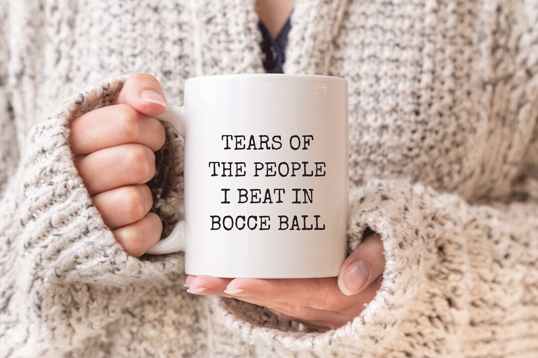 Bocce Ball Mug, Funny Bocce Ball Gifts, Bocci Lover Mug, Tears of the