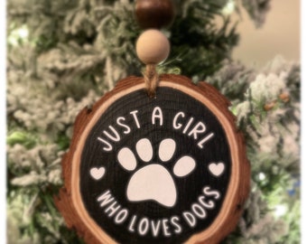 Just A Girl Who Loves Dogs Ornament | Dog Mom | Dog Lovers | Farmhouse | Christmas Gift | Dog Gift