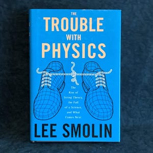 The Trouble With Physics - Hardcover Book by Lee Smolin