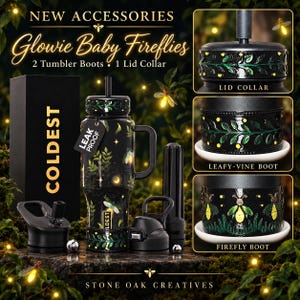 May include: A black tumbler accessory set titled Glowie Baby Fireflies, including two tumbler boots and one lid collar. The set features a leafy vine pattern and firefly graphics in green and yellow, compatible with Coldest brand drinkware.